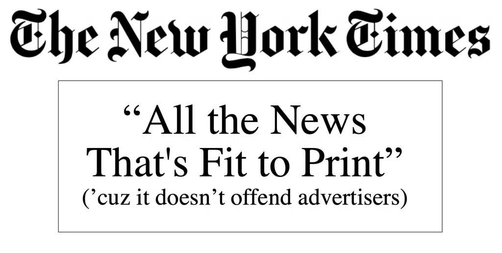 NYT-fit to print but not offend advertisers